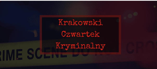 Krakowski Czwartek Kryminalny. Spotkanie z Pawłem Fleszarem