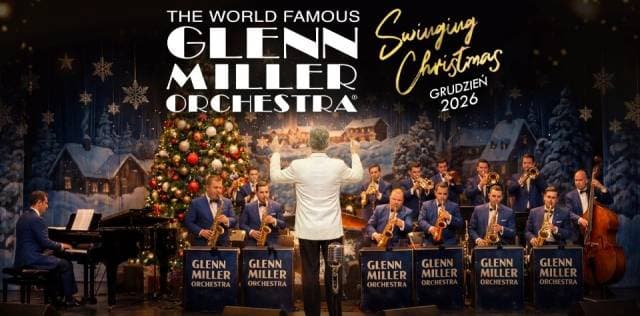 Glenn Miller Orchestra: Swinging Christmas w ICE Kraków