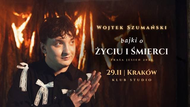 Wojtek Szumański: Bajki o życiu i śmierci w Studio