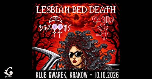Lesbian Bed Death, bazOOms, Gatlin w Gwarku