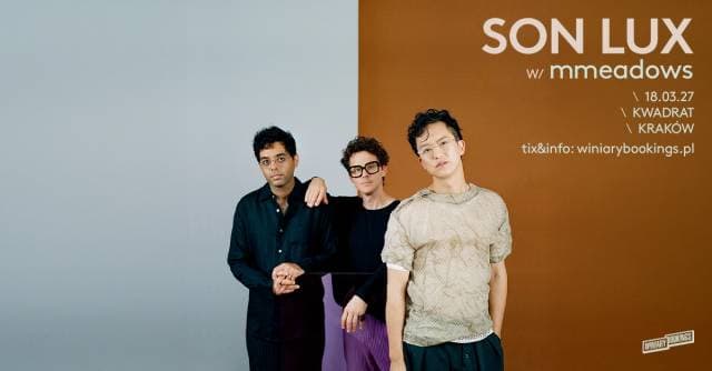 Son Lux, mmeadows w Kwadracie