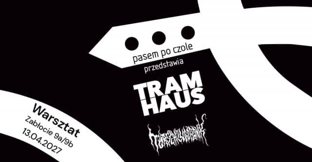 Pasem po czole przedstawia: Tramhaus, Torschlusspanik