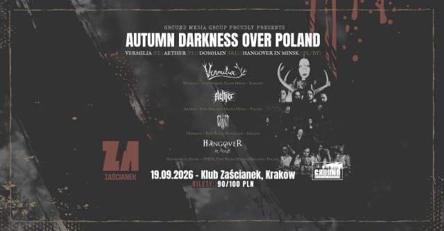 Autumn Darkness Over Poland: Vermilia, Aether, Domhain, Hangover in Minsk w Zaścianku