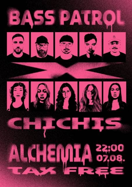 Bass Patrol x Chichis w Alchemii