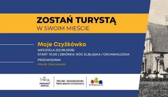 Zostań Turystą w swoim mieście 2026 - Moje Czyżkówko