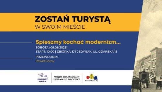 Zostań Turystą w swoim mieście 2026 - Spieszmy kochać modernizm...