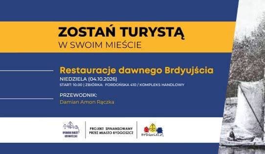Zostań Turystą w swoim mieście 2026 - Restauracje dawnego Brdyujścia
