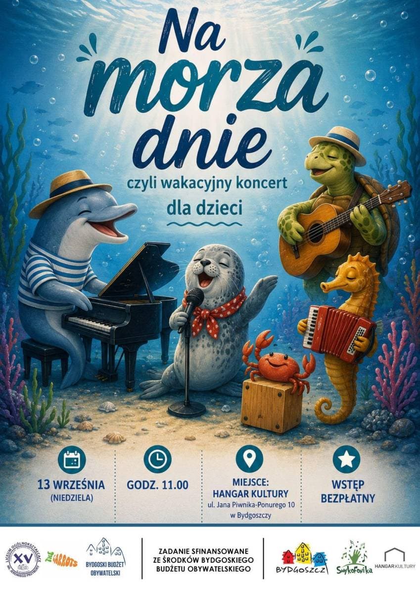 Fordońskie zabawy z muzyką. Rodzinne koncerty "Na morza dnie" - wakacyjny koncert dla dzieci