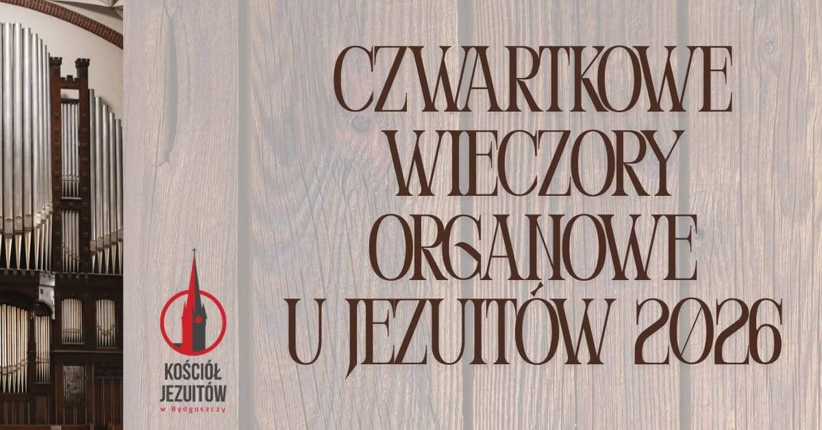 Czwartkowe Wieczory Organowe 2026 - Maciej Zakrzewski