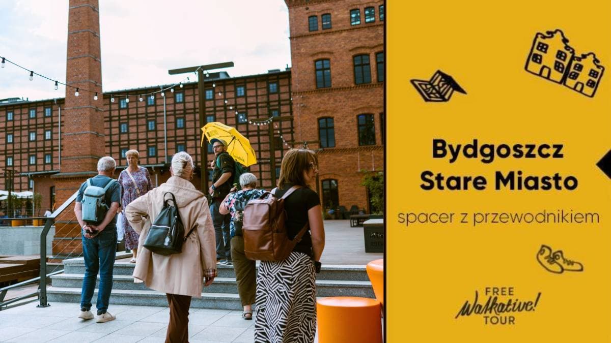 ODWOŁANE Stare Miasto w Bydgoszczy - spacer z przewodnikiem Walkative! - ZAPISY