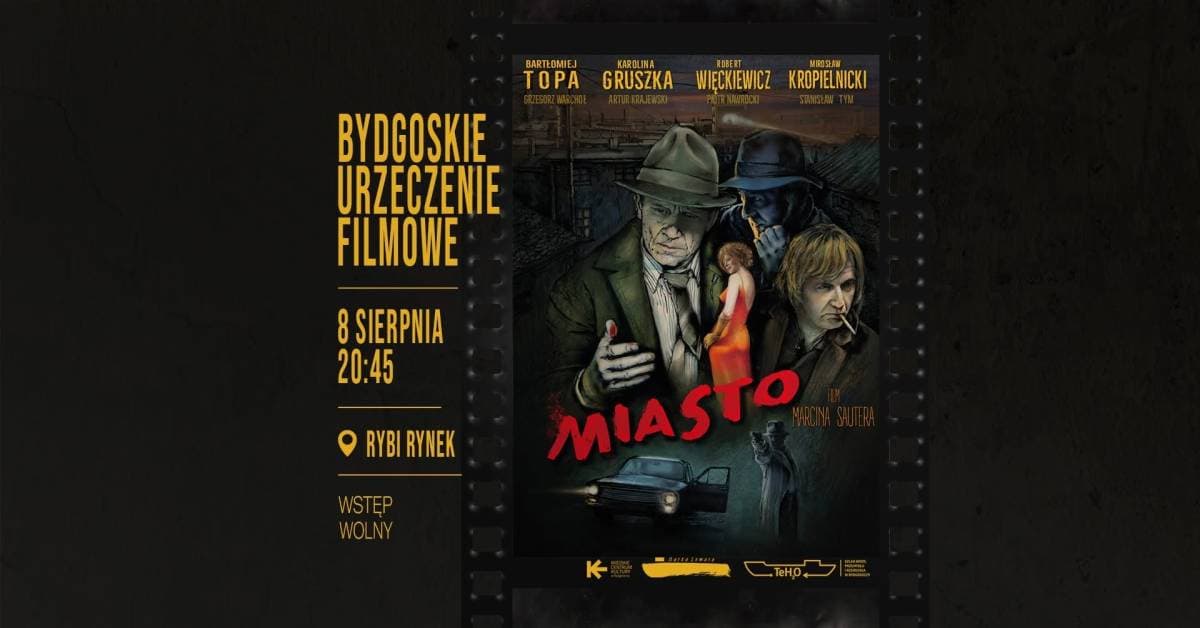 Bydgoskie Urzeczenie Filmowe - "Miasto", reż. Marcin Sauter