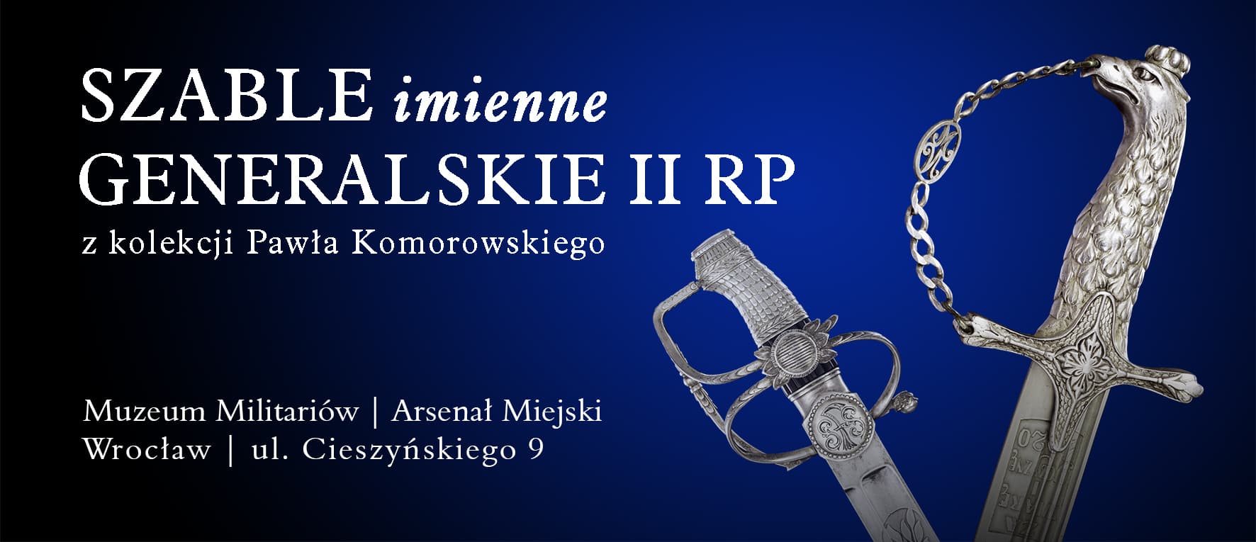 Szable imienne generalskie II Rzeczpospolitej [WYSTAWA STAŁA]