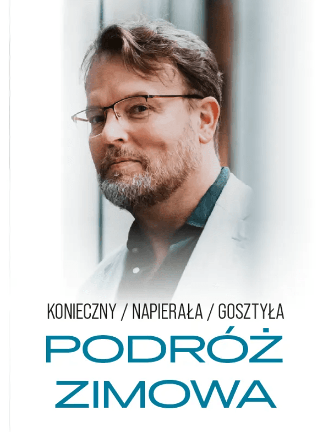 Podróż zimowa / Konieczny / Napierała / Gosztyła Koncert inscenizowany