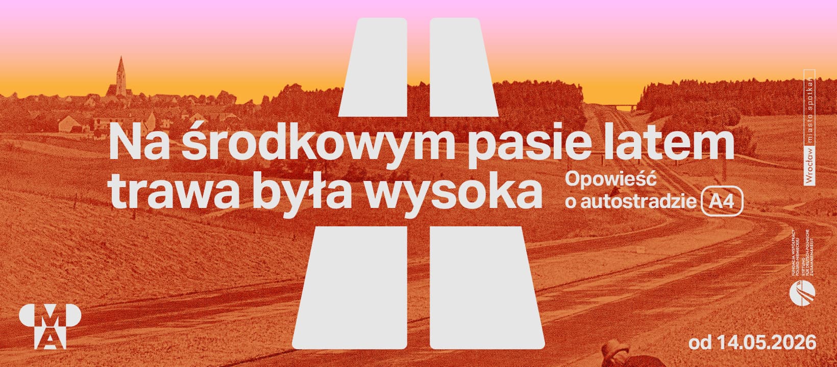 Na środkowym pasie latem trawa była wysoka – wystawa