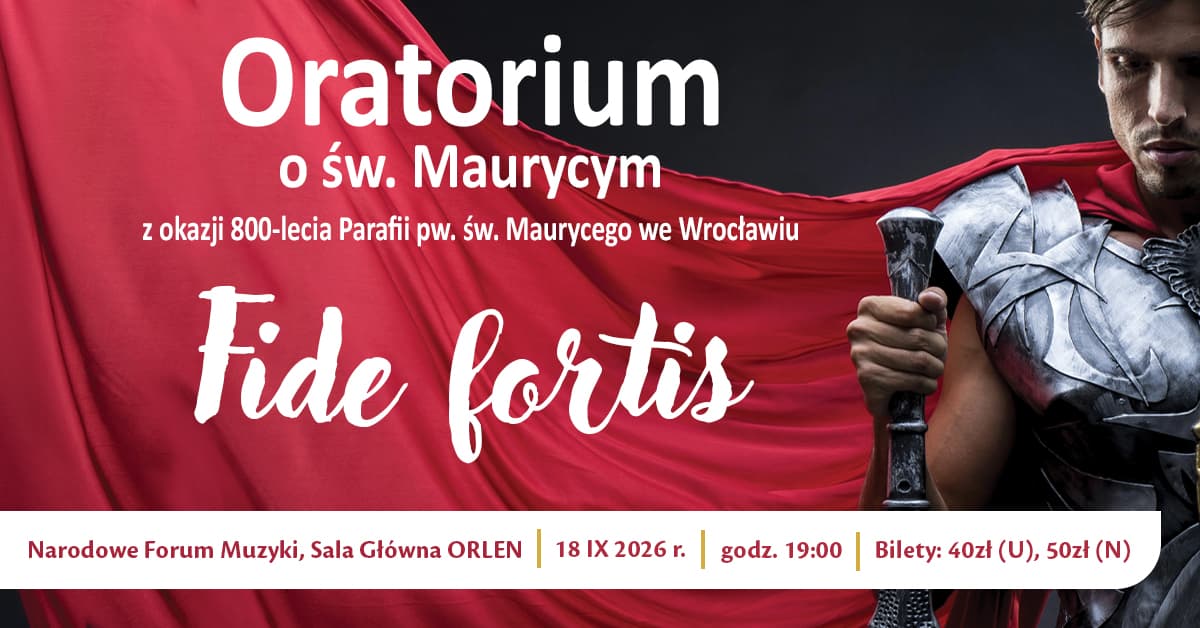 Fide fortis – premiera oratorium o św. Maurycym