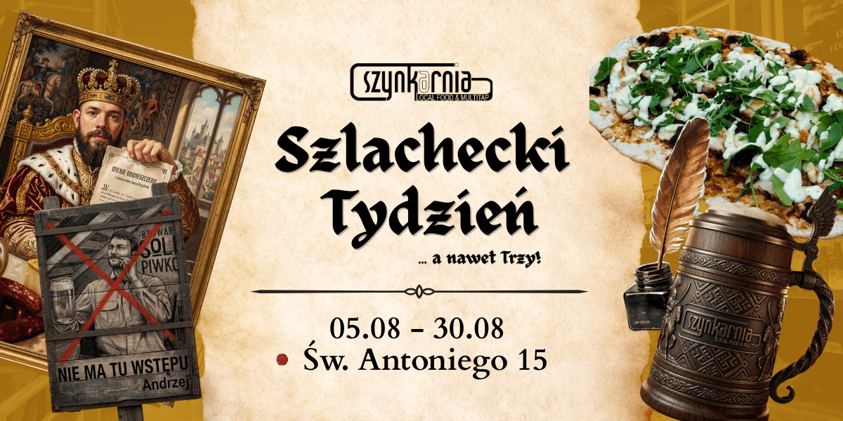 SZLACHECKI TYDZIEŃ... a nawet trzy! [EVENT]