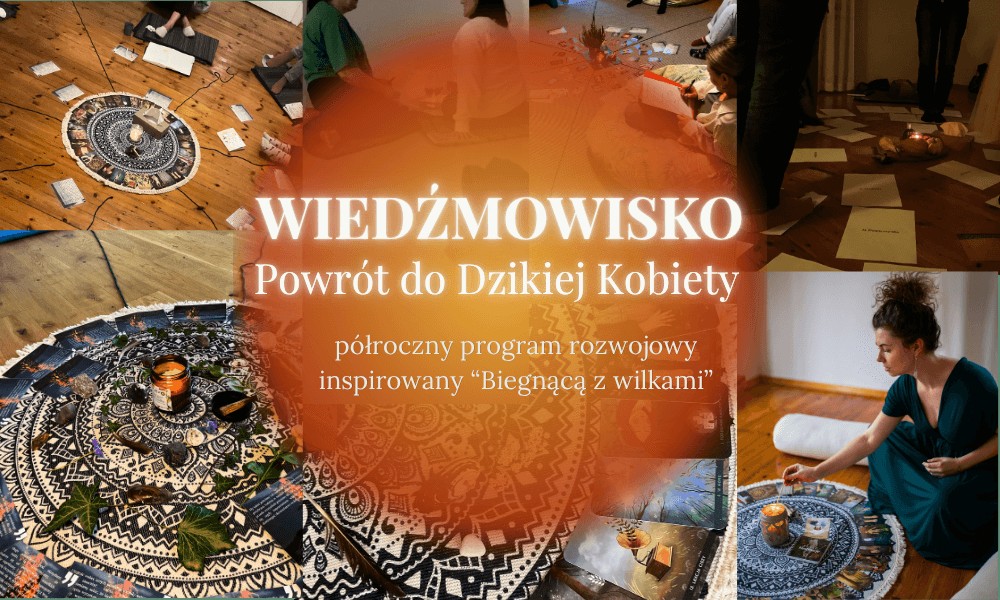 Wiedźmowisko - Powrót do Dzikiej Kobiety [cykl rozwojowy dla kobiet]