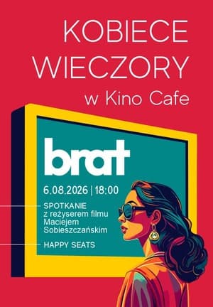 Kobiece Wieczory w Kino Cafe: Brat