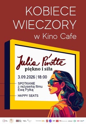 Kobiece wieczory w Kino Cafe: Julia Pirotte - piękno i siła