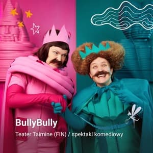 Festiwal Pozytywka 2026, Teatr Taimine ,,BullyBully" godz. 16:00