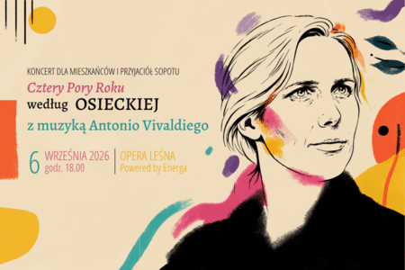 KONCERT DLA MIESZKAŃCÓW I PRZYJACIÓŁ SOPOTU "Cztery Pory Roku według Osieckiej z muzyką Antonio Vivaldiego"