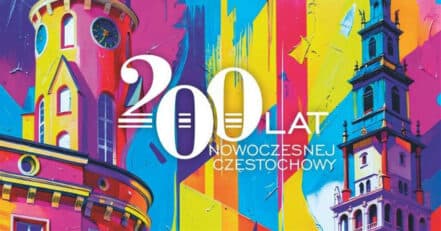 Częstochowa – historia zapisana obrazem | jubileusz miasta | 200 lat