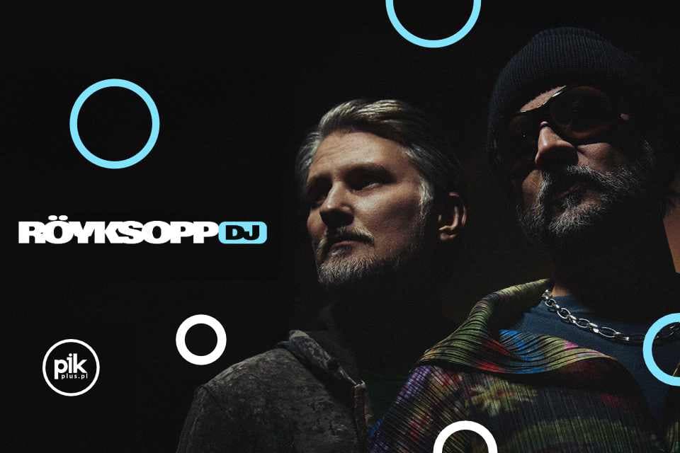 Röyksopp | DJ Set w Warszawie
