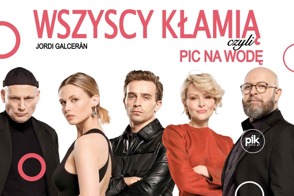 Wszyscy kłamią, czyli pic na wodę