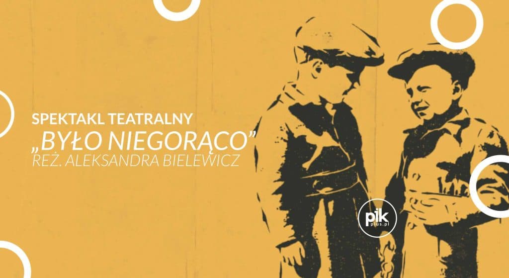 Było niegorąco