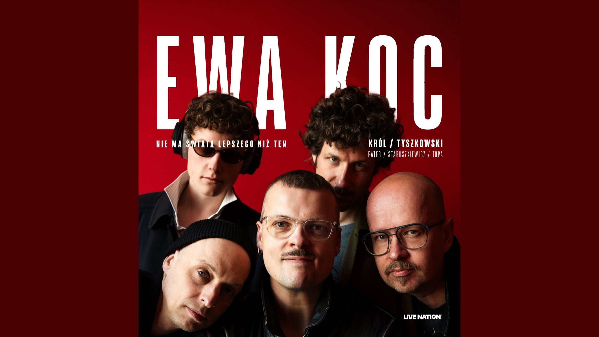 EWA KOC - Król / Tyszkowski: Nie ma świata lepszego niż ten