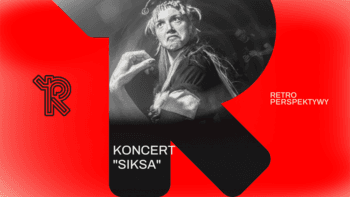 Koncert "SIKSA" | Festiwal Retroperspektywy w Teatrze CHOREA