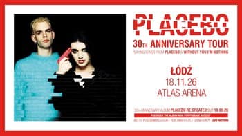 Placebo | 30-lecie w Atlas Arenie