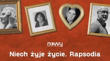 Niech żyje życie. Rapsodia | Spektakl Teatru Nowego