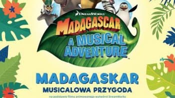 "Madagaskar" - musicalowa przygoda w Teatrze Muzycznym