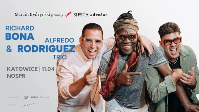 Marcin Kydryński prezentuje SIESTA w drodze: Richard Bona & Alfredo Rodriguez Trio