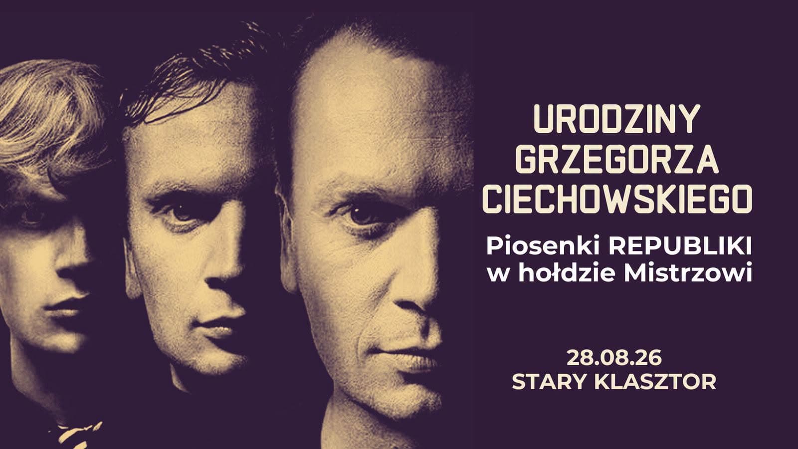Urodziny Grzegorza Ciechowskiego - piosenki Republiki w hołdzie Mistrzowi
