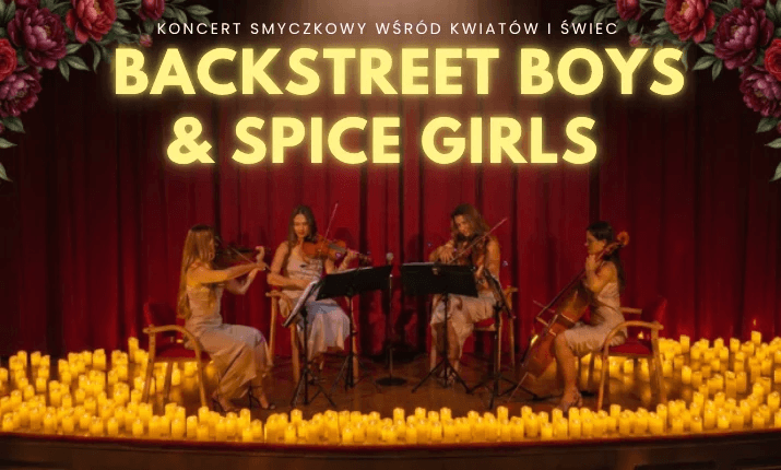 Wrocław Koncert wśród kwiatów i świec: Backstreet Boys & Spice Girls