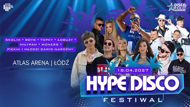 Festiwal Muzyki Disco Łódź - Hype Disco Festiwal